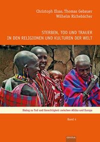 Sterben, Tod und Trauer in den Religionen und Kulturen der Welt
