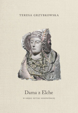 Dama z Elche W kręgu sztuki hiszpańskiej
