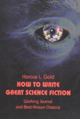 How to Write Great Science Fiction