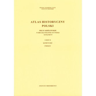 Atlas historyczny Polski Prusy Królewskie w II poł.XVI w.