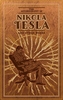 The Autobiography of Nikola Tesla and Other Works