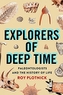 Explorers of Deep Time