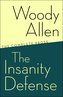 The Insanity Defense: The Complete Prose