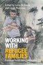 Working with Refugee Families: Trauma and Exile in Family Relationships