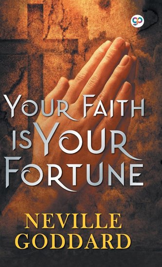 Your Faith is Your Fortune