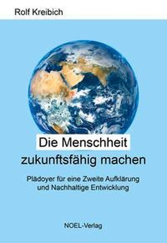 Die Menschheit zukunftsfähig machen