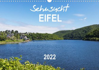 Eifel Sehnsucht (Wandkalender 2022 DIN A3 quer)