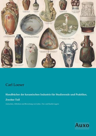 Handbücher der keramischen Industrie für Studierende und Praktiker, Zweiter Teil
