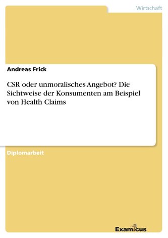 CSR oder unmoralisches Angebot? Die Sichtweise der Konsumenten am Beispiel von Health Claims