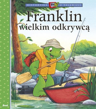 Franklin wielkim odkrywcą Franklin wielkim odkrywcą