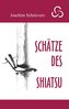 Schätze des Shiatsu