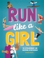 Run Like A Girl