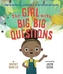 The Girl with Big, Big Questions