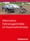 Alternative Fahrzeugantriebe im Feuerwehreinsatz