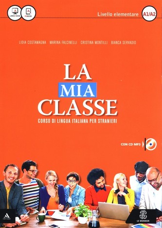 La mia classe  Corso di lingua italiana per stranieri +  MP3