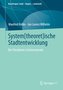 System[theoret]ische Stadtentwicklung