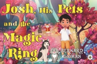 Josh, His Pets and the Magic Ring