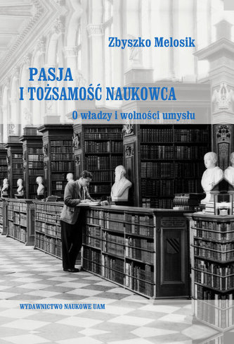 Pasja i tożsamość naukowca