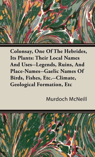 Colonsay, One Of The Hebrides, Its Plants