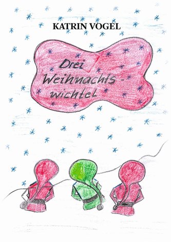 Die drei Weihnachtswichtel