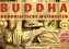 BUDDHA Buddhistische Weisheiten (Wandkalender 2022 DIN A4 quer)