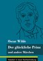 Der glückliche Prinz und andere Märchen