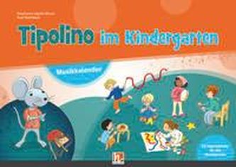 Tipolino im Kindergarten - Musikkalender mit Handbuch