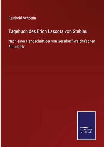 Tagebuch des Erich Lassota von Steblau