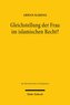 Gleichstellung der Frau im islamischen Recht?