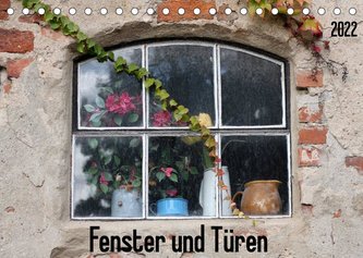 Fenster und Türen (Tischkalender 2022 DIN A5 quer)