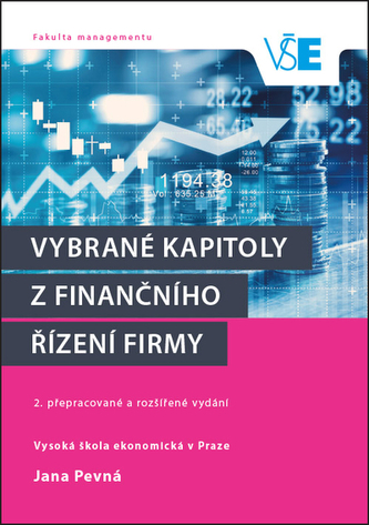 Vybrané kapitoly z finančního řízení firmy Vybrané kapitoly z finančního řízení firmy