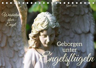 Geborgen unter Engelsflügeln (Tischkalender 2022 DIN A5 quer)