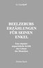 Beelzebubs Erzählungen für seinen Enkel. Drittes Buch