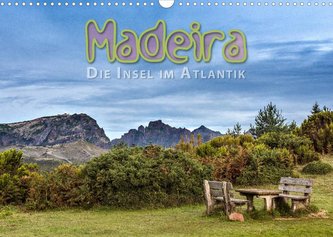 Madeira, die Insel im Atlantik (Wandkalender 2022 DIN A3 quer)