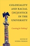 Coloniality and Racial (In)Justice in the University