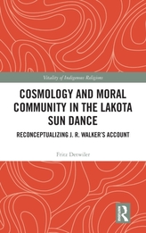 Cosmology and Moral Community in the Lakota Sun Dance