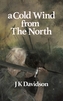 A Cold Wind From The North
