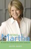 Being Martha: The Inside Story of Martha Stewart and Her Amazing Life