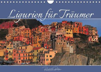 Ligurien für Träumer (Wandkalender 2022 DIN A4 quer)
