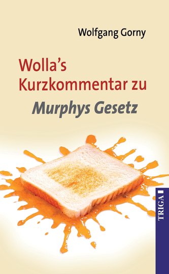 Wolla's Kurzkommentar zu Murohy's Gesetz