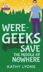 Were-Geeks Save the Middle of Nowhere