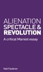 Alienation, Spectacle, and Revolution