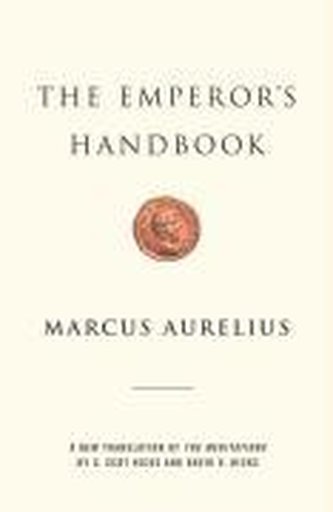 The Emperor's Handbook: A New Translation of the Meditations