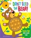 Don't Feed the Bear!