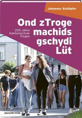 Ond zTroge machids gschydi Lüt