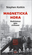 Magnetická hora - Stalinismus jako civilizace