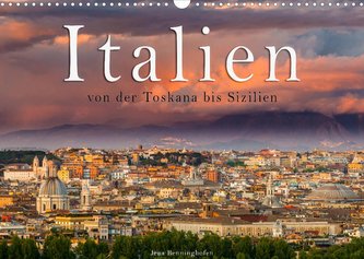Italien von der Toskana nach Sizilien (Wandkalender 2022 DIN A3 quer)