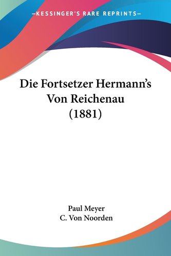 Die Fortsetzer Hermann's Von Reichenau (1881)