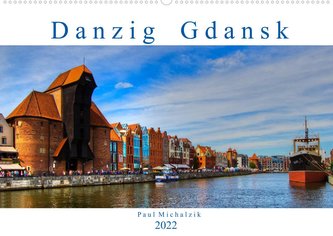 Danzig Gdansk (Wandkalender 2022 DIN A2 quer)