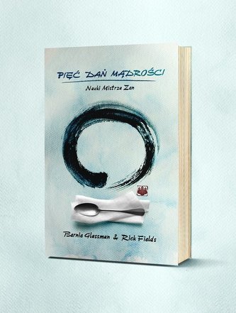 Pięć Dań Mądrości Nauki Mistrza Zen Pięć Dań Mądrości Nauki Mistrza Zen